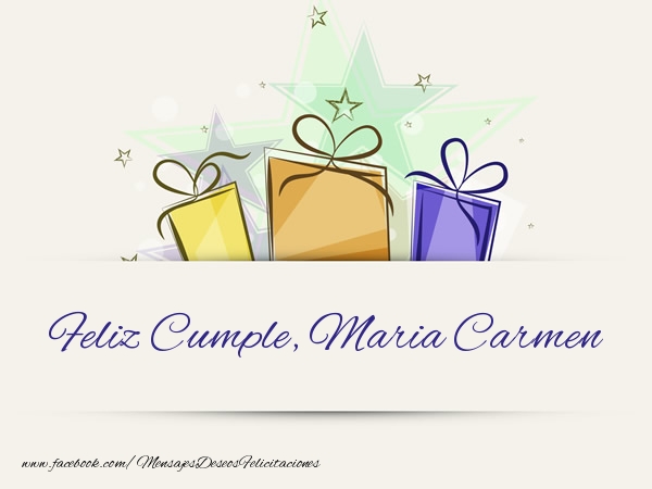 Felicitaciones de cumpleaños - Regalo | Feliz Cumple, Maria Carmen!
