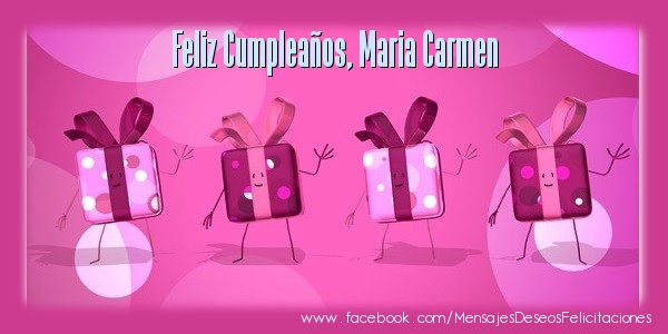 Felicitaciones de cumpleaños - Regalo | ¡Feliz cumpleaños, Maria Carmen!