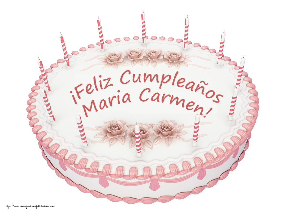 Felicitaciones de cumpleaños -  ¡Feliz Cumpleaños Maria Carmen! - Tartas