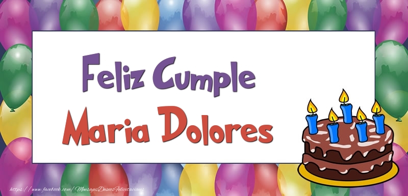 Felicitaciones de cumpleaños - Globos & Tartas | Feliz Cumple Maria Dolores