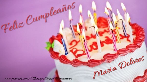 Felicitaciones de cumpleaños - Tartas | Feliz cumpleaños, Maria Dolores!