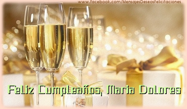 Felicitaciones de cumpleaños - Champán | Feliz cumpleaños, Maria Dolores