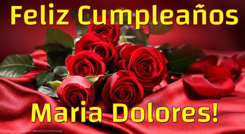 Felicitaciones de cumpleaños - Rosas | Feliz Cumpleaños Maria Dolores!