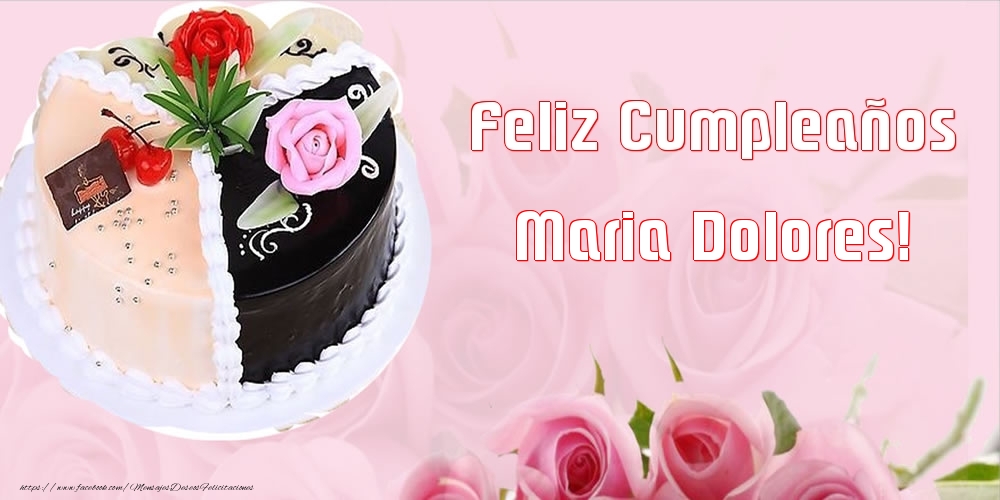Felicitaciones de cumpleaños - Tartas | Feliz Cumpleaños Maria Dolores!