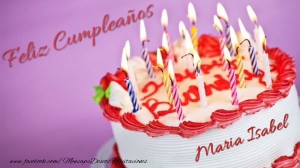 Felicitaciones de cumpleaños - Tartas | Feliz cumpleaños, Maria Isabel!