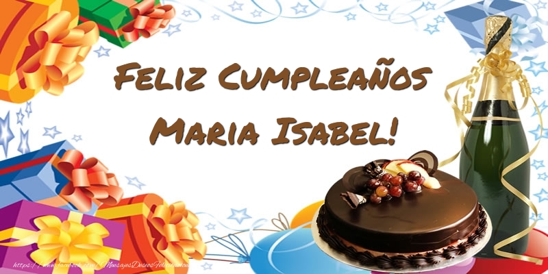 Felicitaciones de cumpleaños - Champán & Tartas | Feliz Cumpleaños Maria Isabel!