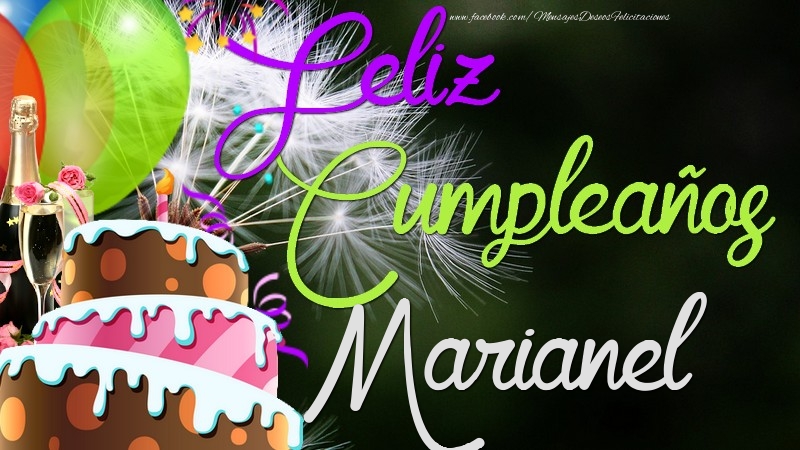 Felicitaciones de cumpleaños - Champán & Globos & Tartas | Feliz Cumpleaños, Marianel