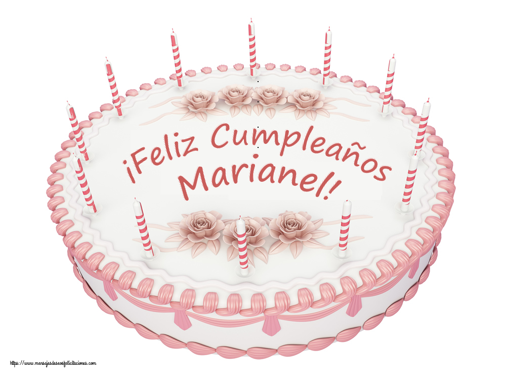 Felicitaciones de cumpleaños - ¡Feliz Cumpleaños Marianel! - Tartas