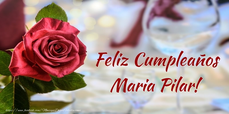 Felicitaciones de cumpleaños - Rosas | Feliz Cumpleaños Maria Pilar!
