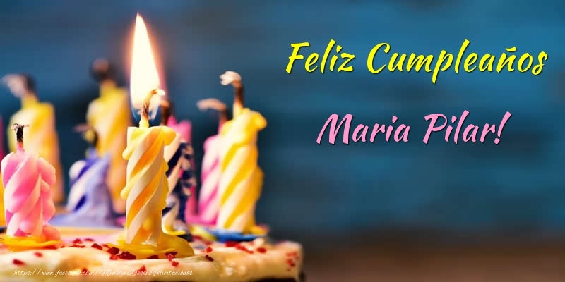 Felicitaciones de cumpleaños - Tartas & Vela | Feliz Cumpleaños Maria Pilar!