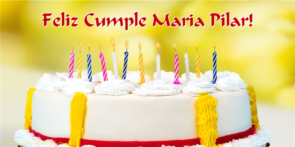 Felicitaciones de cumpleaños - Tartas | Feliz Cumple Maria Pilar!