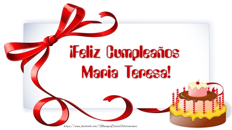 Felicitaciones de cumpleaños - ¡Feliz Cumpleaños Maria Teresa!