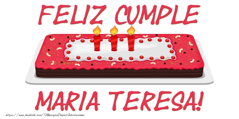 Felicitaciones de cumpleaños - Tartas | Feliz Cumple Maria Teresa!