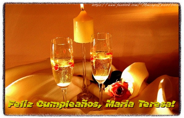 Felicitaciones de cumpleaños - Champán & Vela | Feliz cumpleaños, Maria Teresa