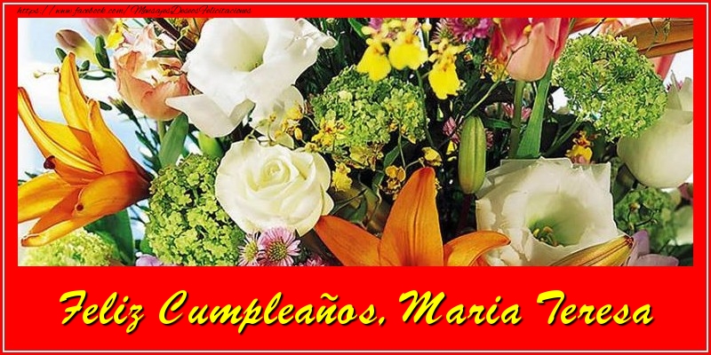 Felicitaciones de cumpleaños - Feliz cumpleaños, Maria Teresa!