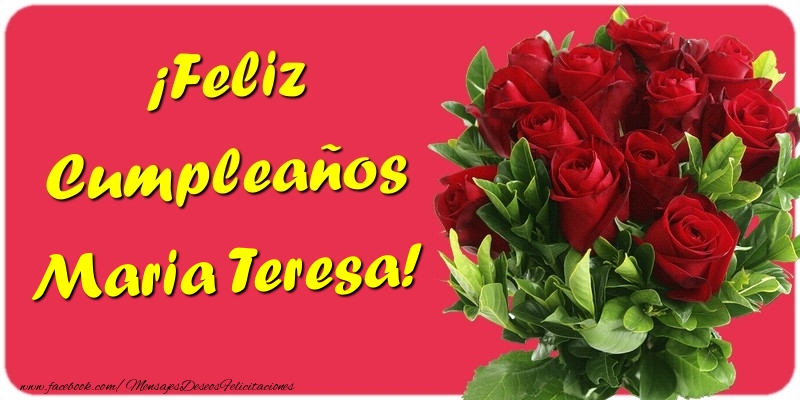 Felicitaciones de cumpleaños - Rosas | ¡Feliz Cumpleaños Maria Teresa