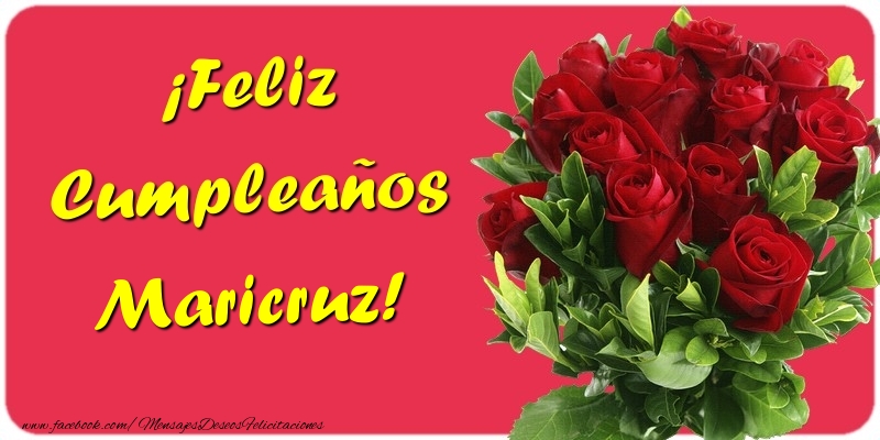 Felicitaciones de cumpleaños - Rosas | ¡Feliz Cumpleaños Maricruz