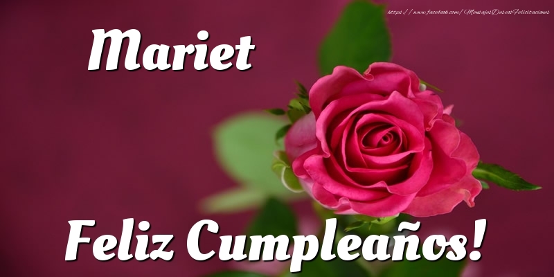 Felicitaciones de cumpleaños - Mariet Feliz Cumpleaños!