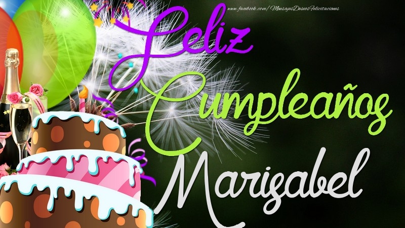 Felicitaciones de cumpleaños - Champán & Globos & Tartas | Feliz Cumpleaños, Marisabel