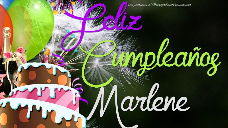 Felicitaciones de cumpleaños - Champán & Globos & Tartas | Feliz Cumpleaños, Marlene