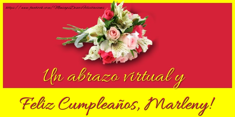 Felicitaciones de cumpleaños - Ramo De Flores | Feliz Cumpleaños, Marleny!