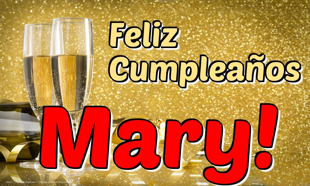Felicitaciones de cumpleaños - Champán | Feliz Cumpleaños Mary!