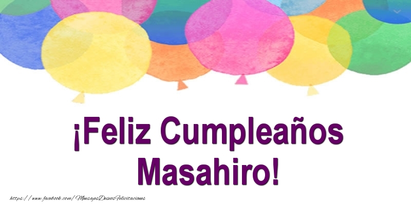 Felicitaciones de cumpleaños - Globos | ¡Feliz Cumpleaños Masahiro!