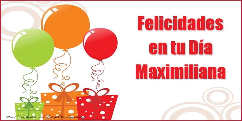 Felicitaciones de cumpleaños - Globos | Felicidades en tu Día Maximiliana