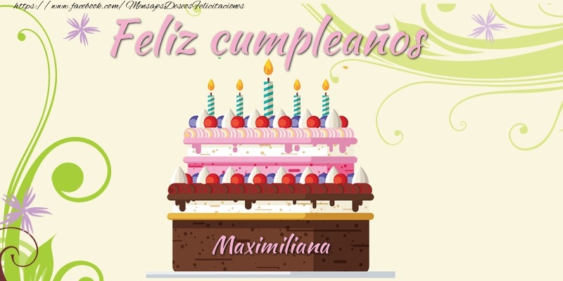 Felicitaciones de cumpleaños - Tartas | Feliz cumpleaños, Maximiliana!