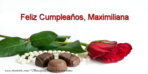 Felicitaciones de cumpleaños - Feliz Cumpleaños, Maximiliana