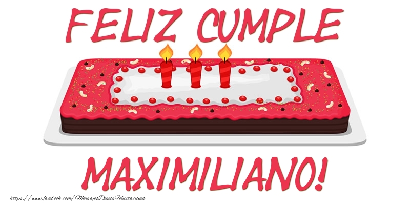 Felicitaciones de cumpleaños - Feliz Cumple Maximiliano!