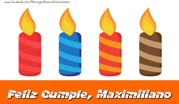 Felicitaciones de cumpleaños - Vela | Feliz Cumpleaños, Maximiliano!