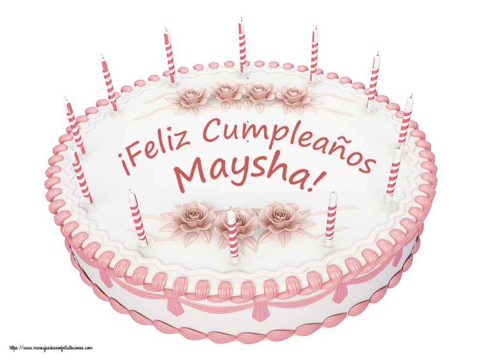 Felicitaciones de cumpleaños -  ¡Feliz Cumpleaños Maysha! - Tartas