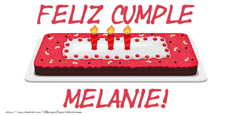 Felicitaciones de cumpleaños - Feliz Cumple Melanie!