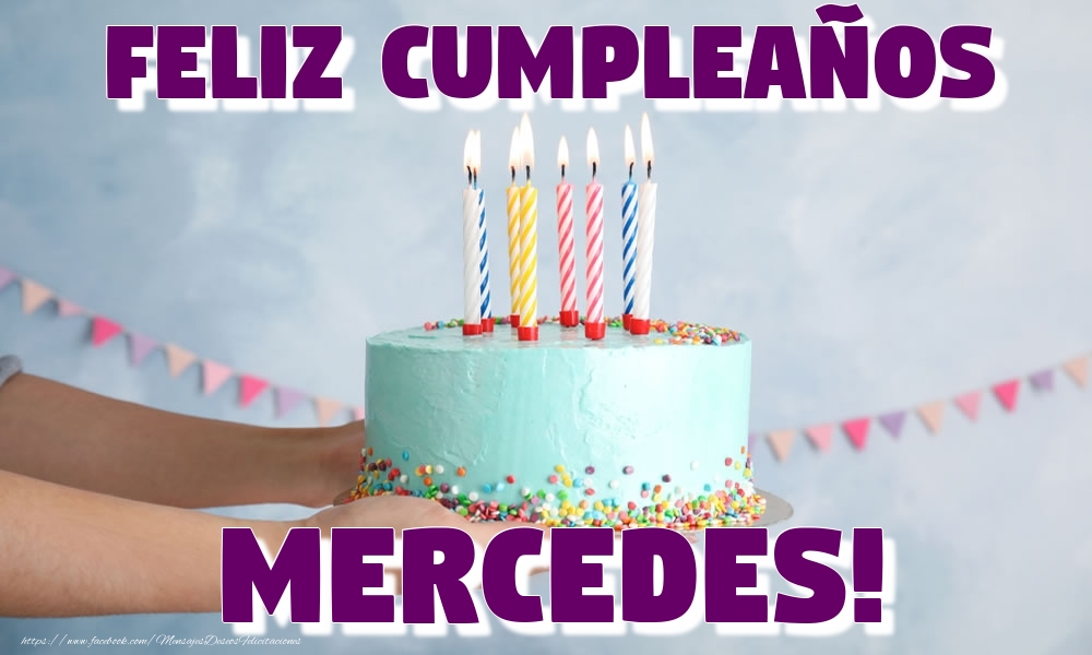  Felicitaciones de cumpleaños - Tartas | Feliz Cumpleaños Mercedes!