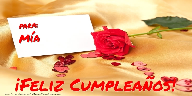 Felicitaciones de cumpleaños - Corazón & Rosas | para: Mía ¡Feliz Cumpleaños!