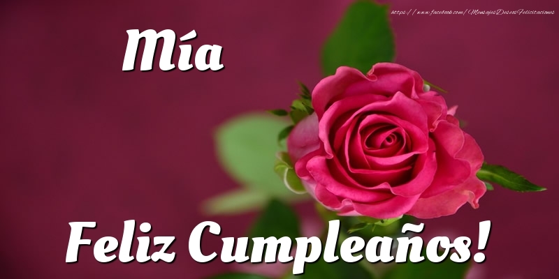 Felicitaciones de cumpleaños - Rosas | Mía Feliz Cumpleaños!