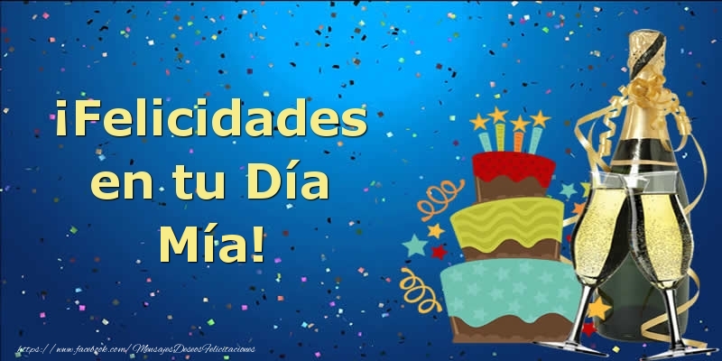Felicitaciones de cumpleaños - Champán & Tartas | ¡Felicidades en tu Día Mía!