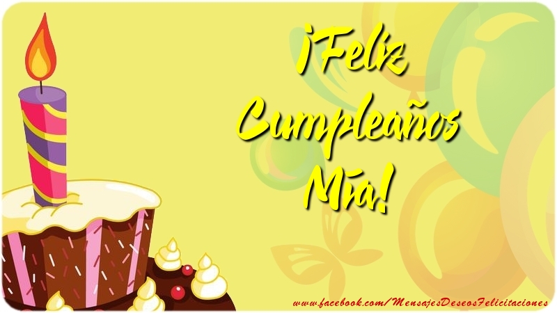 Felicitaciones de cumpleaños - Globos & Tartas | ¡Feliz Cumpleaños Mía