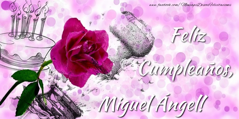 Felicitaciones de cumpleaños - Champán & Flores | Feliz Cumpleaños, Miguel Ángel!