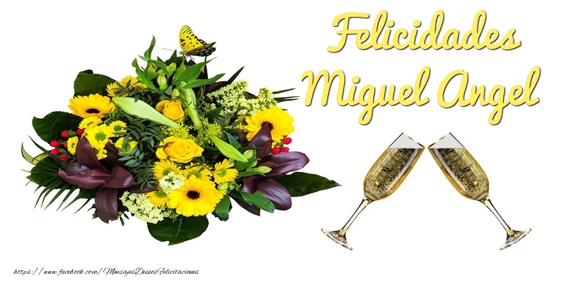 Felicitaciones de cumpleaños - Felicidades Miguel Angel