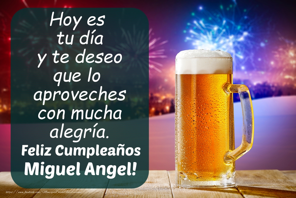 Felicitaciones de cumpleaños - Jarra de cerveza y fuegos artificiales: Feliz Cumpleaños Miguel Angel!