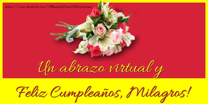 Felicitaciones de cumpleaños - Ramo De Flores | Feliz Cumpleaños, Milagros!