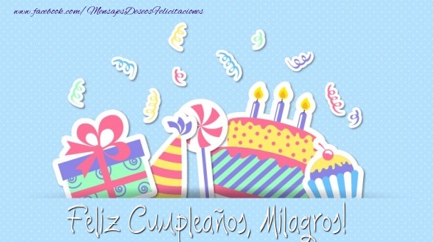 Felicitaciones de cumpleaños - Regalo & Tartas | Feliz Cumpleaños, Milagros!