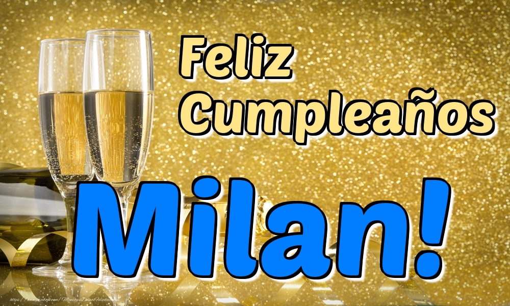 Felicitaciones de cumpleaños - Champán | Feliz Cumpleaños Milan!