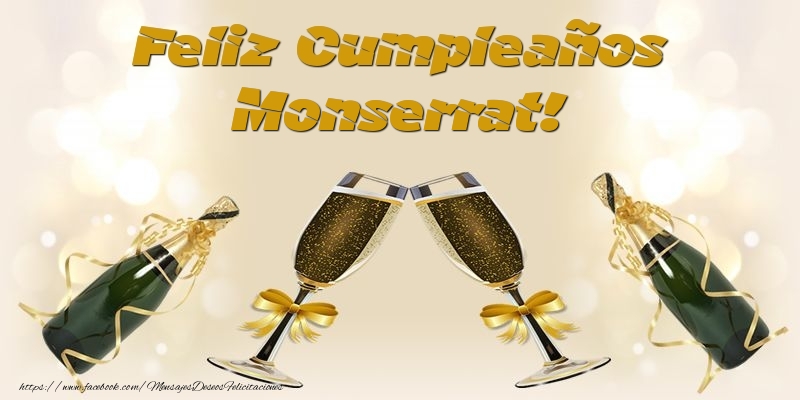 Felicitaciones de cumpleaños - Champán | Feliz Cumpleaños Monserrat!