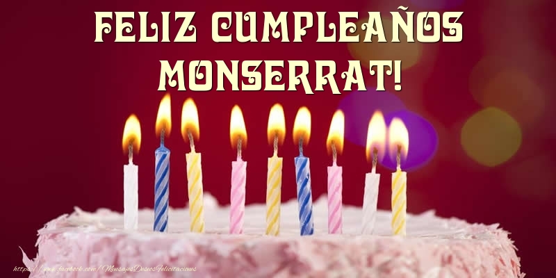 Felicitaciones de cumpleaños - Tarta - Feliz Cumpleaños, Monserrat!
