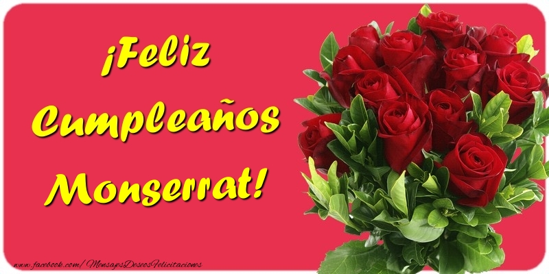  Felicitaciones de cumpleaños - Rosas | ¡Feliz Cumpleaños Monserrat