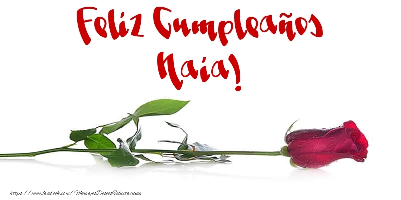 Felicitaciones de cumpleaños - Flores & Rosas | Feliz Cumpleaños Naia!