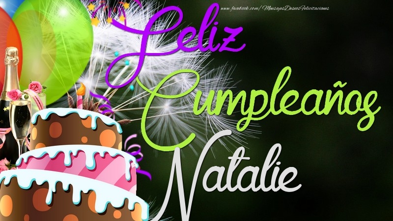Felicitaciones de cumpleaños - Champán & Globos & Tartas | Feliz Cumpleaños, Natalie